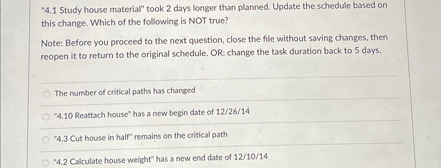  "4.1 Study house material" took 2 days longer than planned. Update