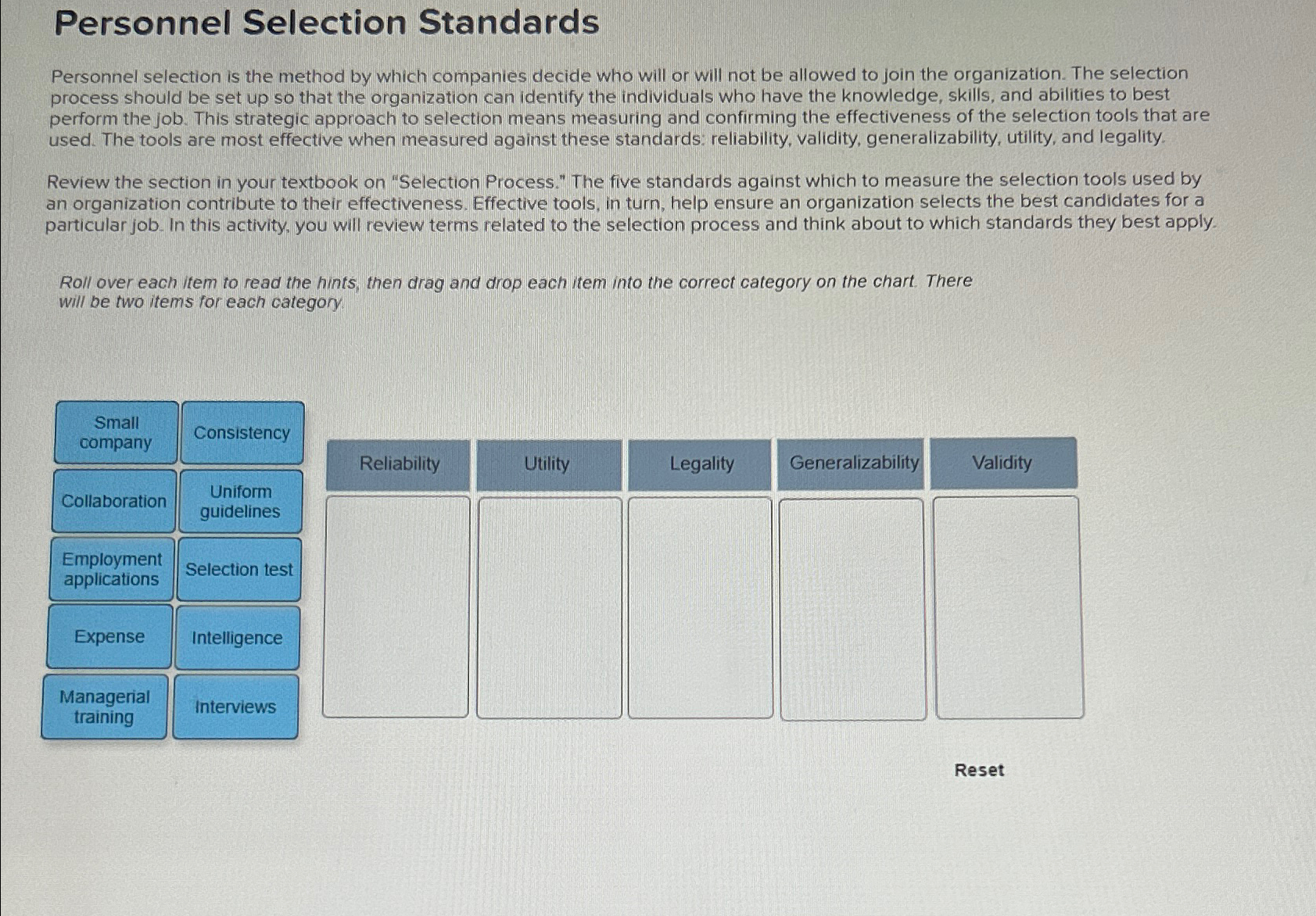  Personnel Selection Standards Personnel selection is the method by which companies