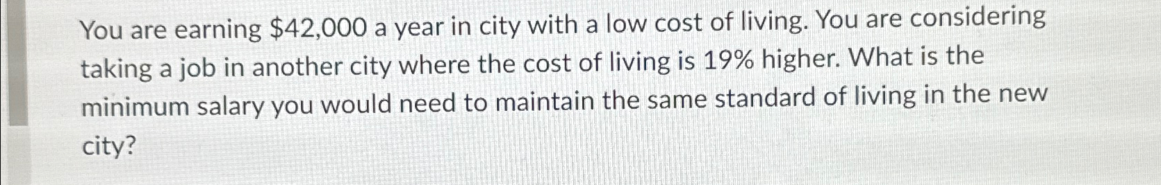  You are earning $42,000 a year in city with a low