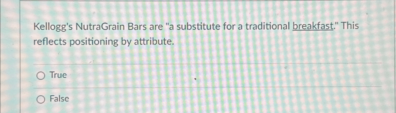  Kellogg's NutraGrain Bars are "a substitute for a traditional breakfast." This