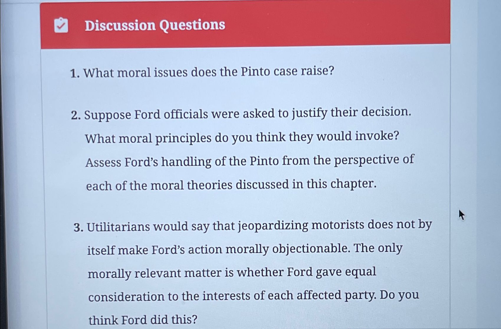  Discussion Questions What moral issues does the Pinto case raise? Suppose