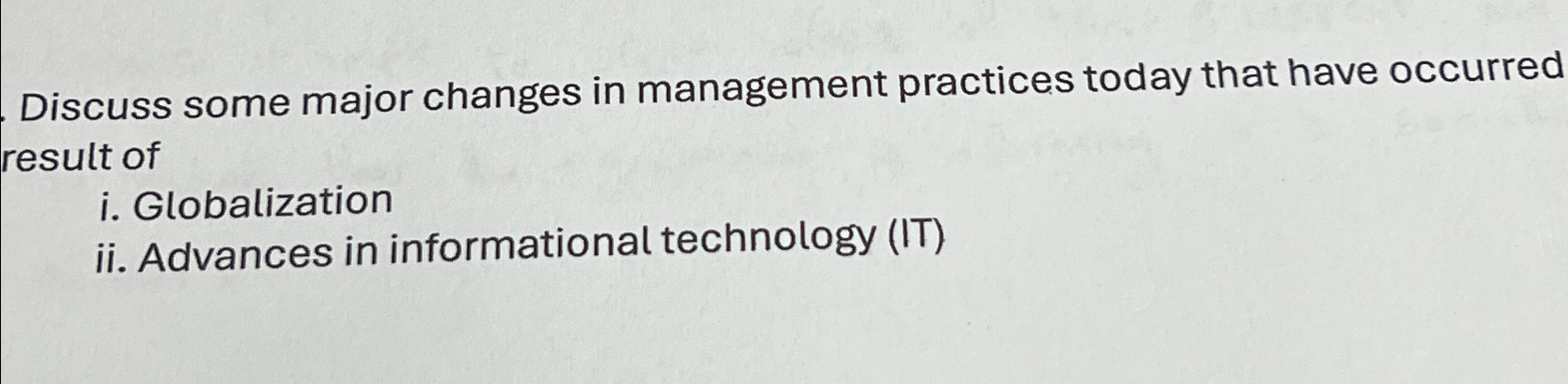  Discuss some major changes in management practices today that have occurred