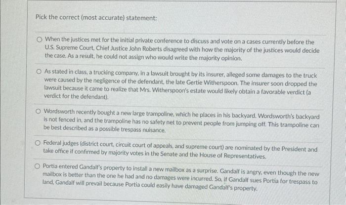  Pick the correct (most accurate) statement: When the justices met for