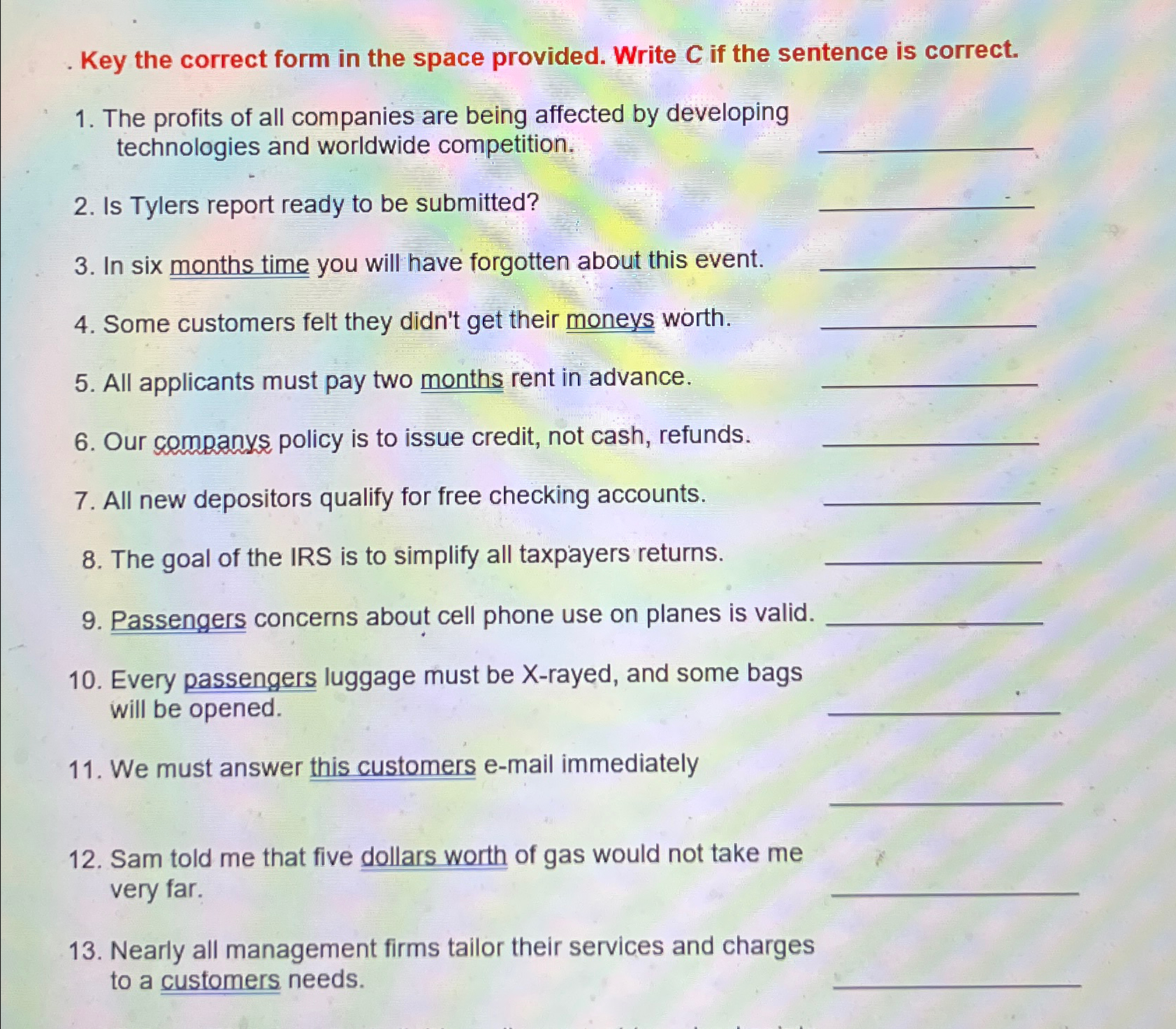  Key the correct form in the space provided. Write C if