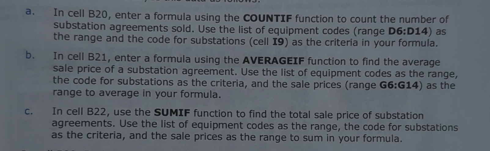  a. In cell B20, enter a formula using the COUNTIF function