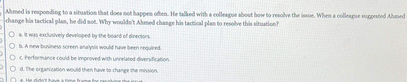  Ahmed is responding to a situation that does not happen often.