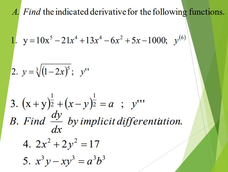 HIGHER ORDER DERIVATIVES AND IMPLICIT DIFFERENTIATION A. Find the indicated derivative for