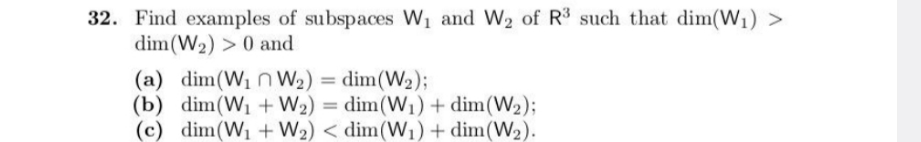 Prove and please explain it with steps 32. Find examples of subspaces