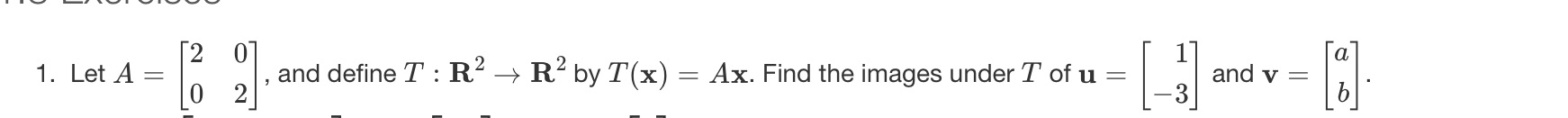  2 0 1. Let A : and define T : R2
