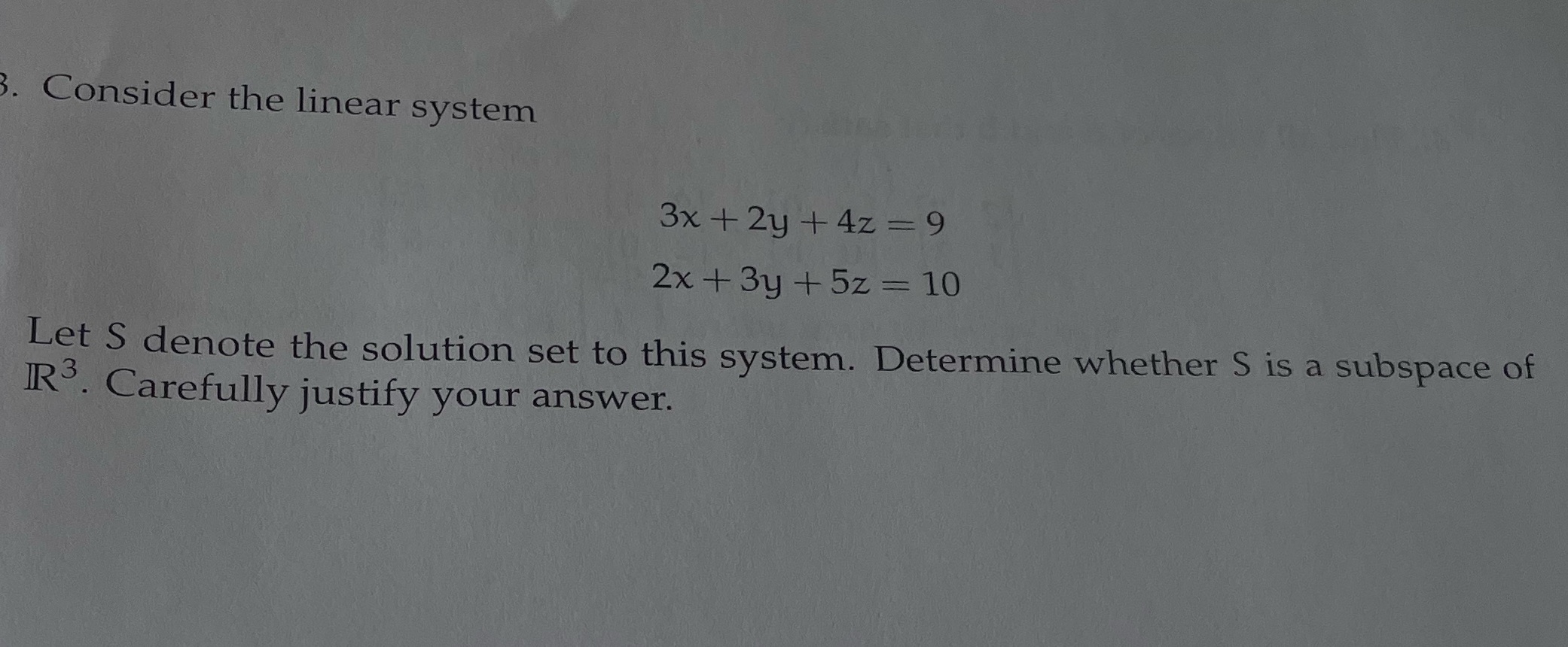  3. Consider the linear system 3x + 2 y + 4z