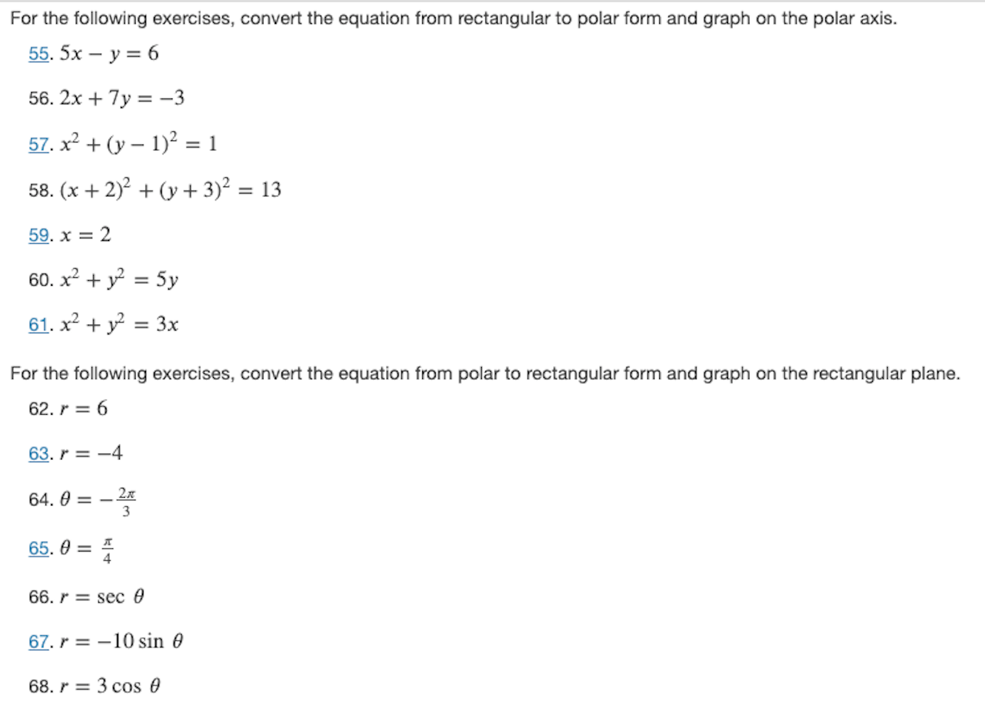 For the following exercises, convert the equation from rectangular to polar