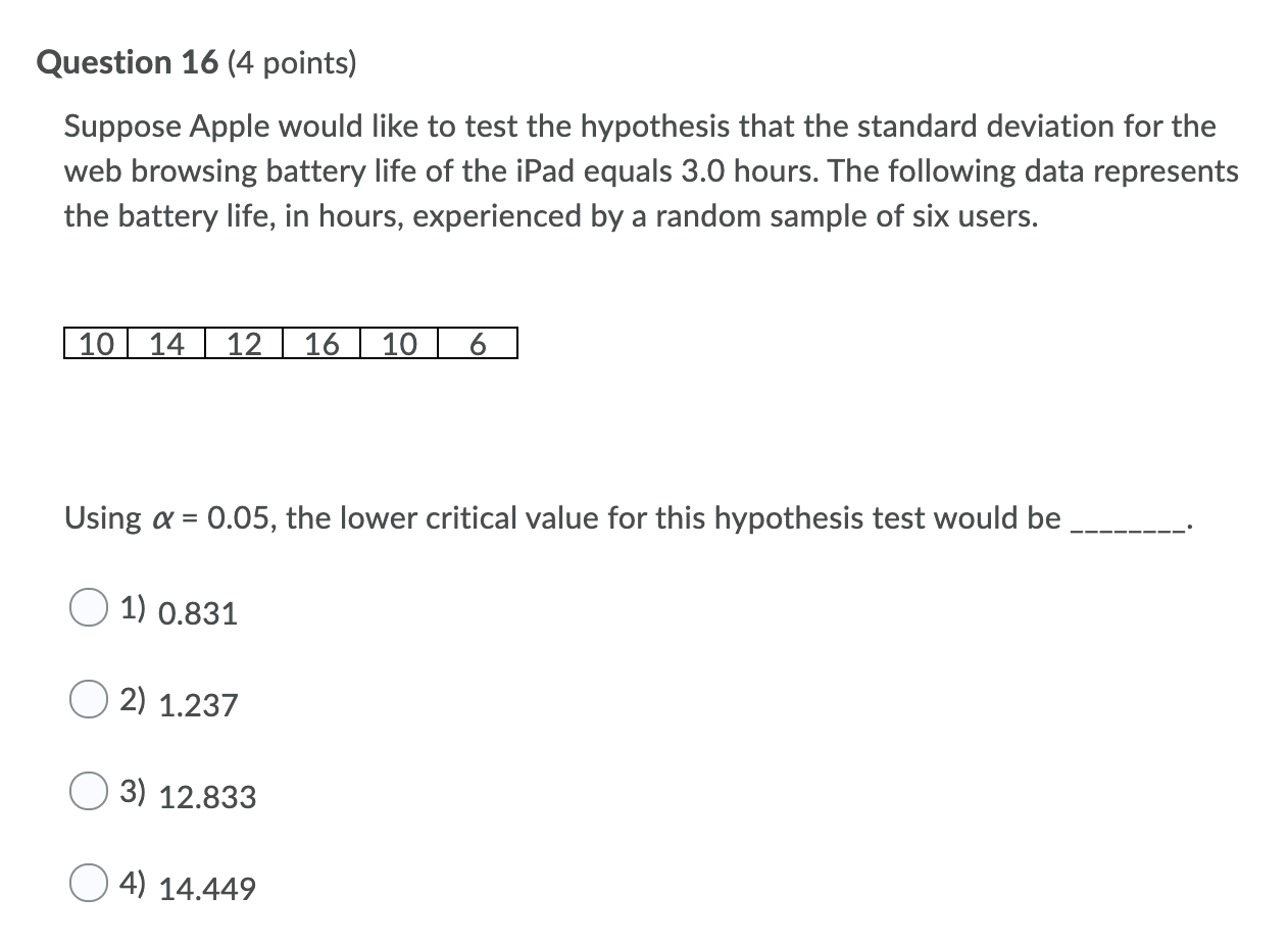 Please answer question Question 16 (4 points) Suppose Apple would like to