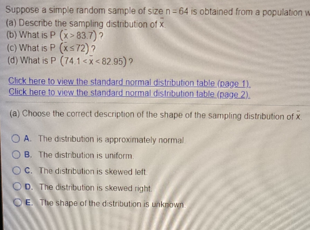Suppose a simple random sample of size in equal 64 is obtained