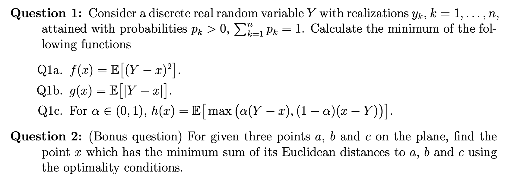 Full Explanation Required: Question 1: Consider a discrete real random variable Y
