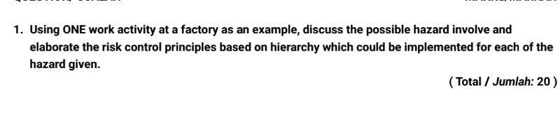  1. Using ONE work activity at a factory as an example,