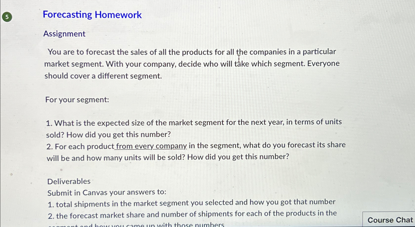  (5) Forecasting Homework Assignment You are to forecast the sales of