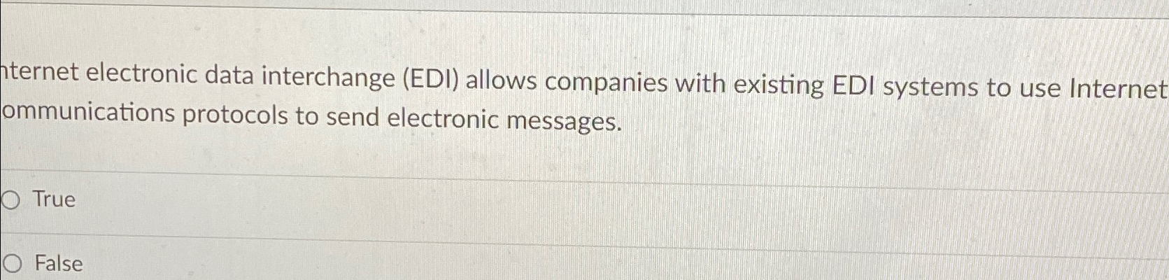  Internet electronic data interchange (EDI) allows companies with existing EDI systems