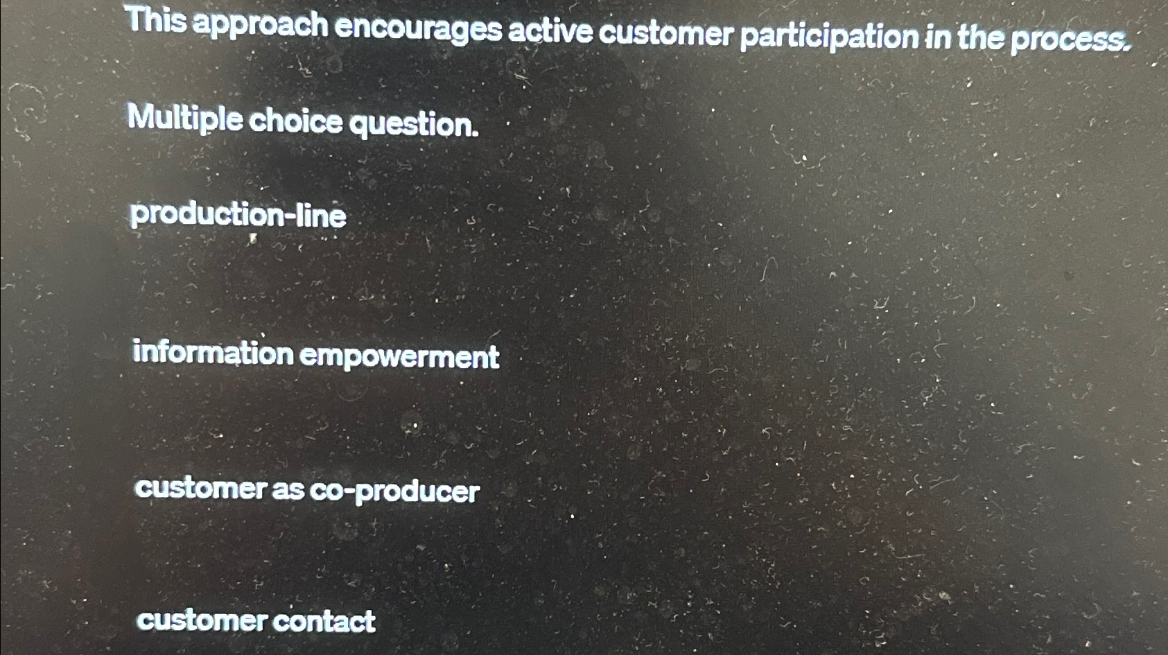  This approach encourages active customer participation in the process. Multiple choice