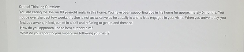  Critical Thinking Question: You are caring for Joe, an 80 year-old