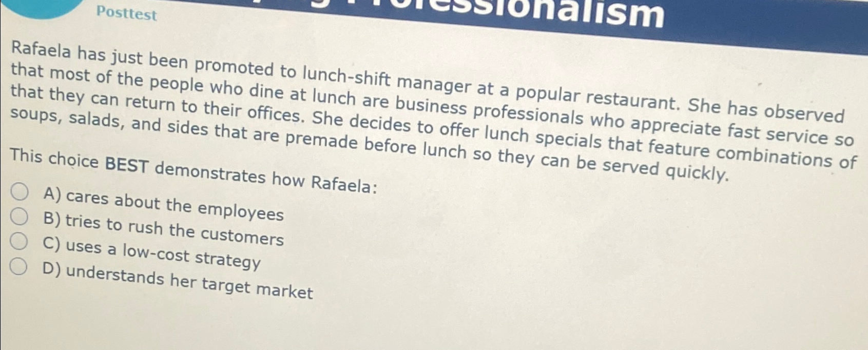  Posttest Rafaela has just been promoted to lunch-shift manager at a