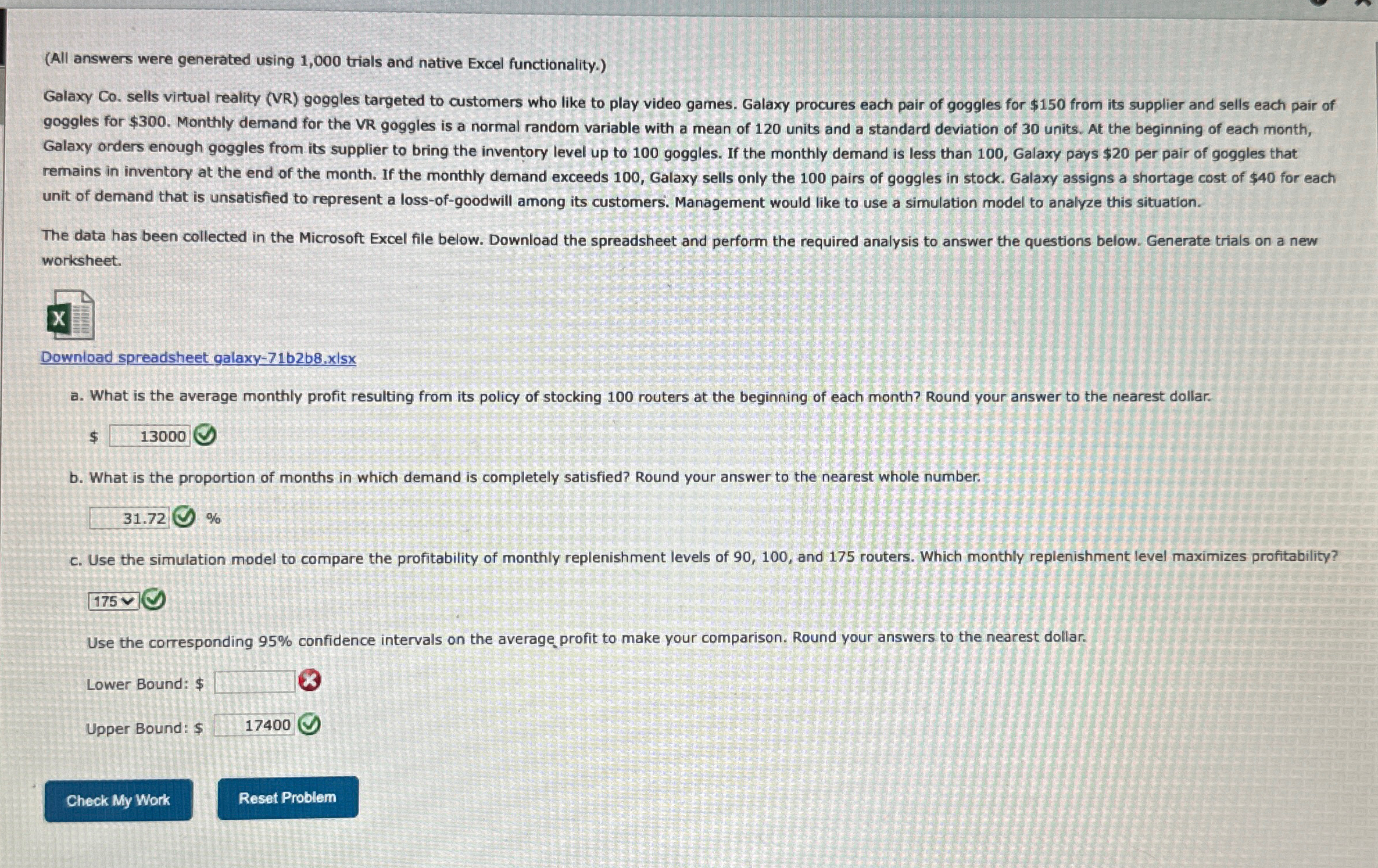  (All answers were generated using 1,000 trials and native Excel functionality.)