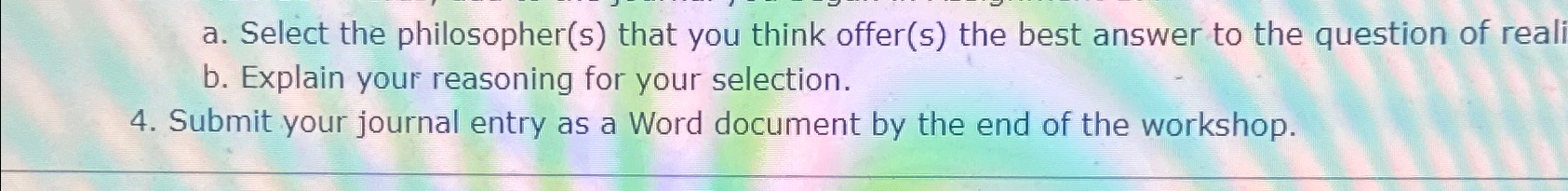  a. Select the philosopher(s) that you think offer(s) the best answer