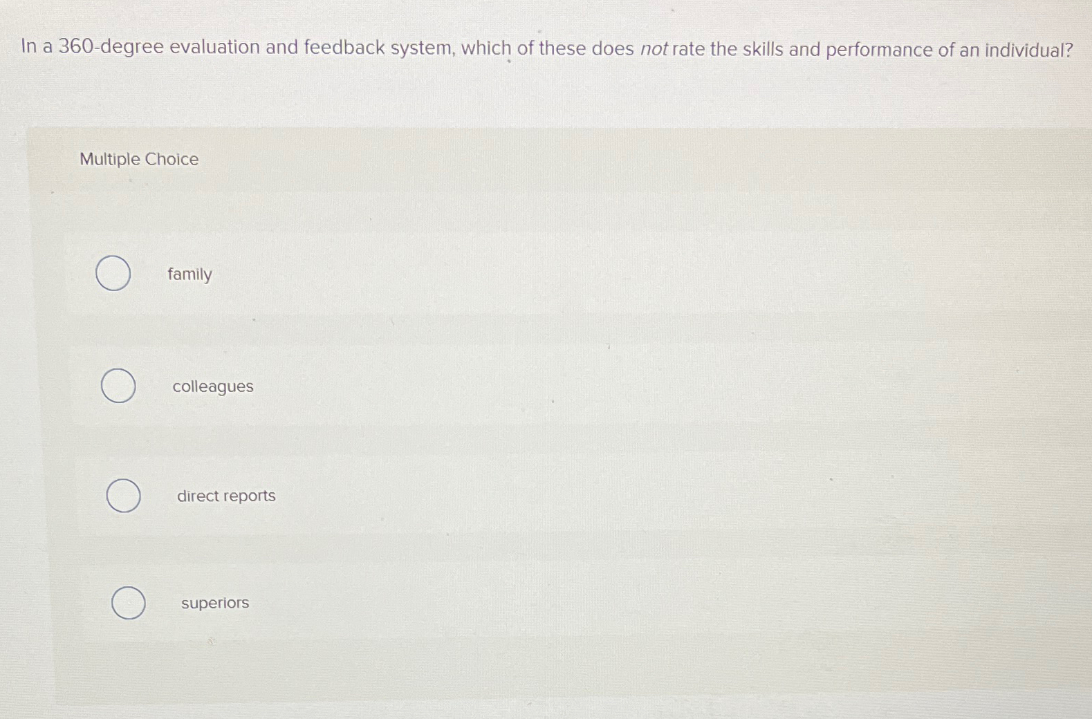  In a 360-degree evaluation and feedback system, which of these does