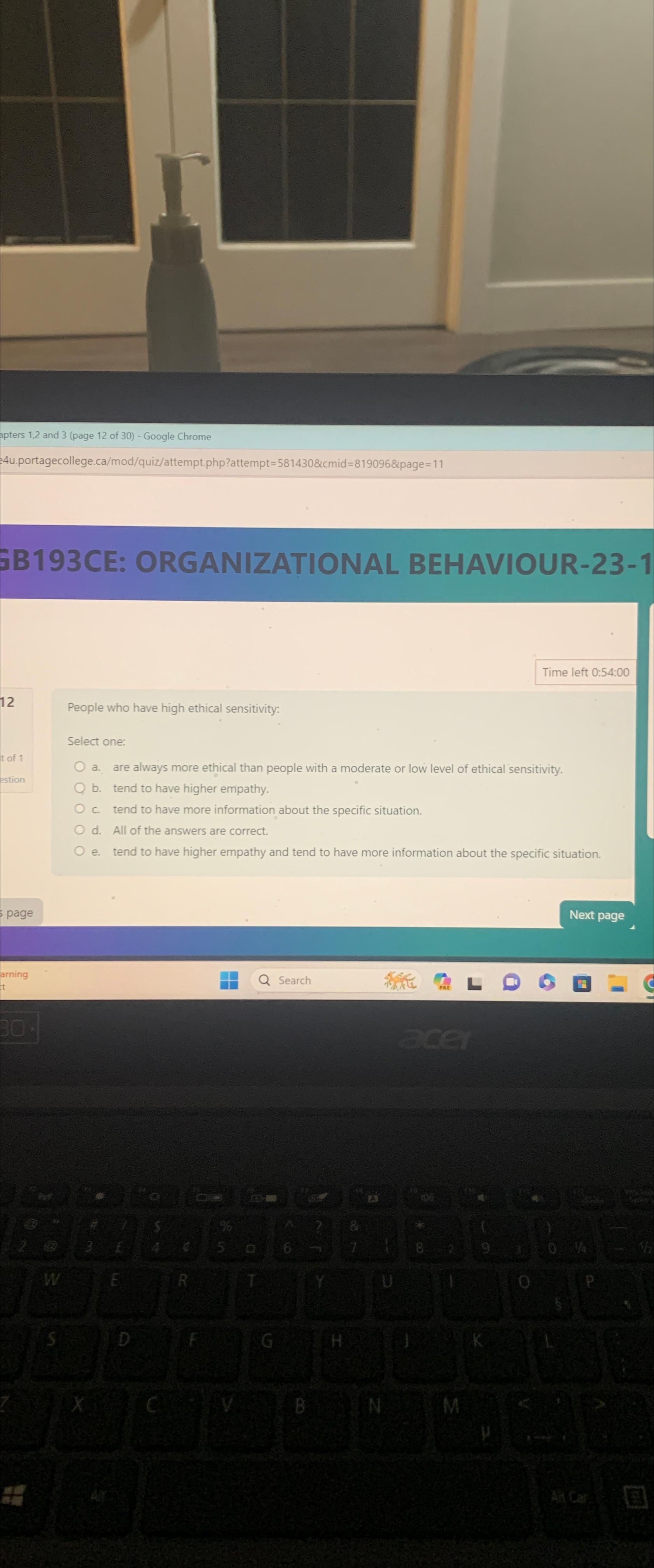  B193CE: ORGANIZATIONAL BEHAVIOUR-23-1 People who have high ethical sensitivity: Select one