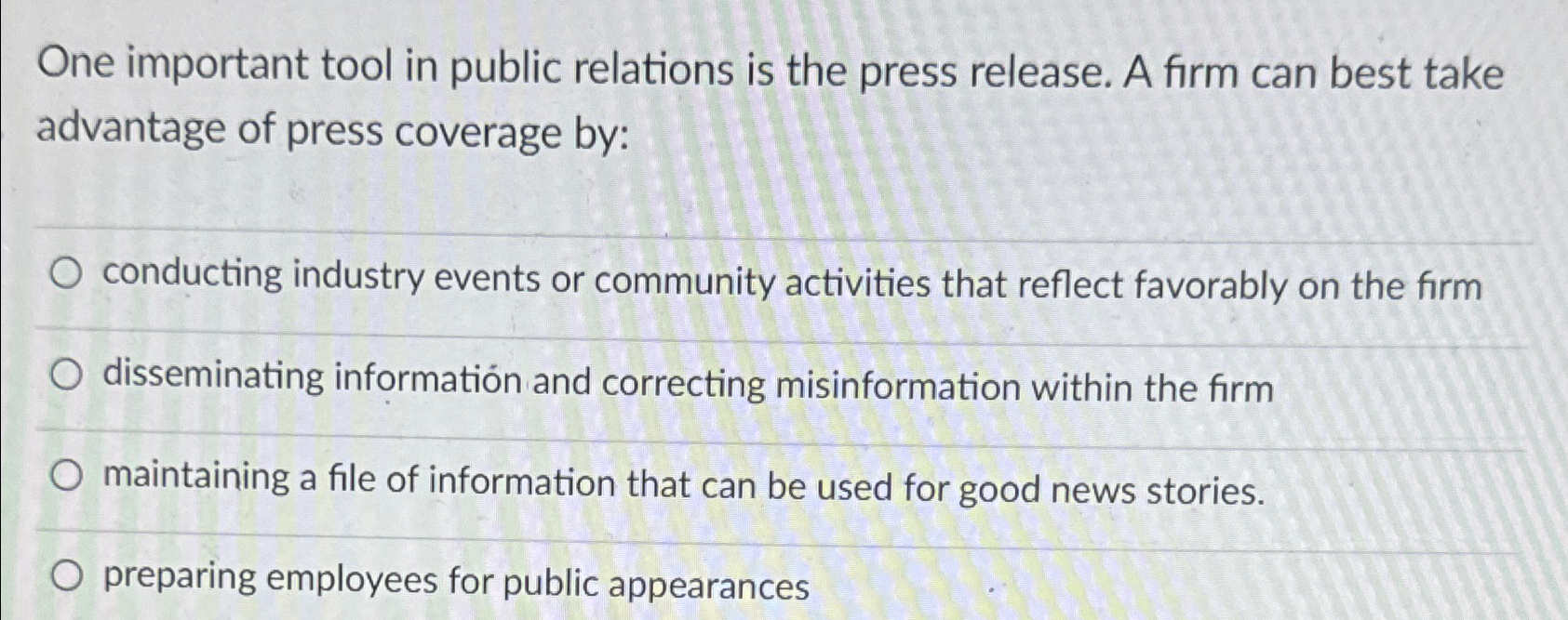  One important tool in public relations is the press release. A