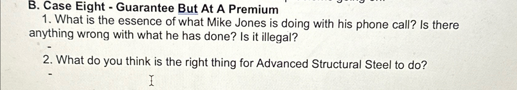  B. Case Eight - Guarantee But At A Premium What is