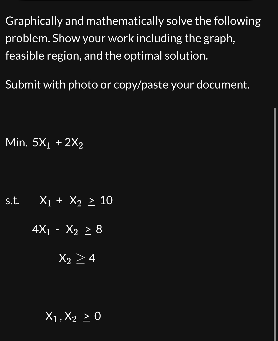  Graphically and mathematically solve the following problem. Show your work including