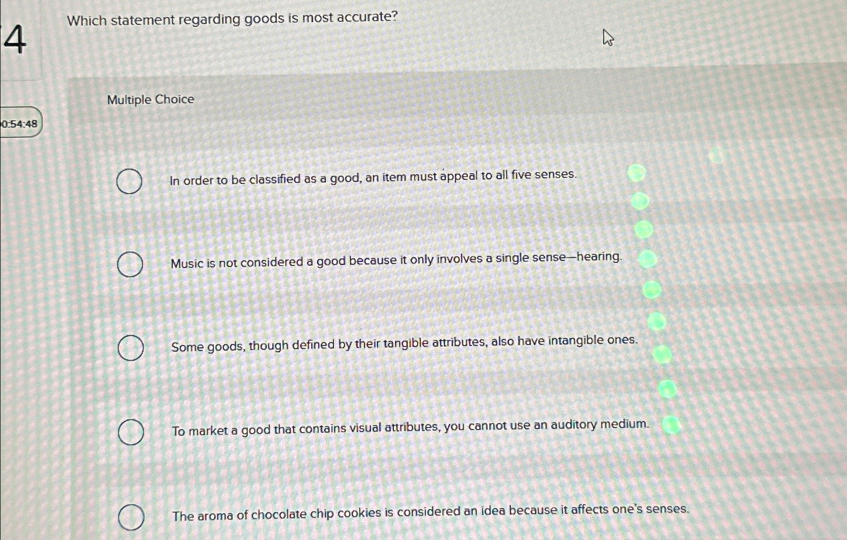  Which statement regarding goods is most accurate? Multiple Choice In order