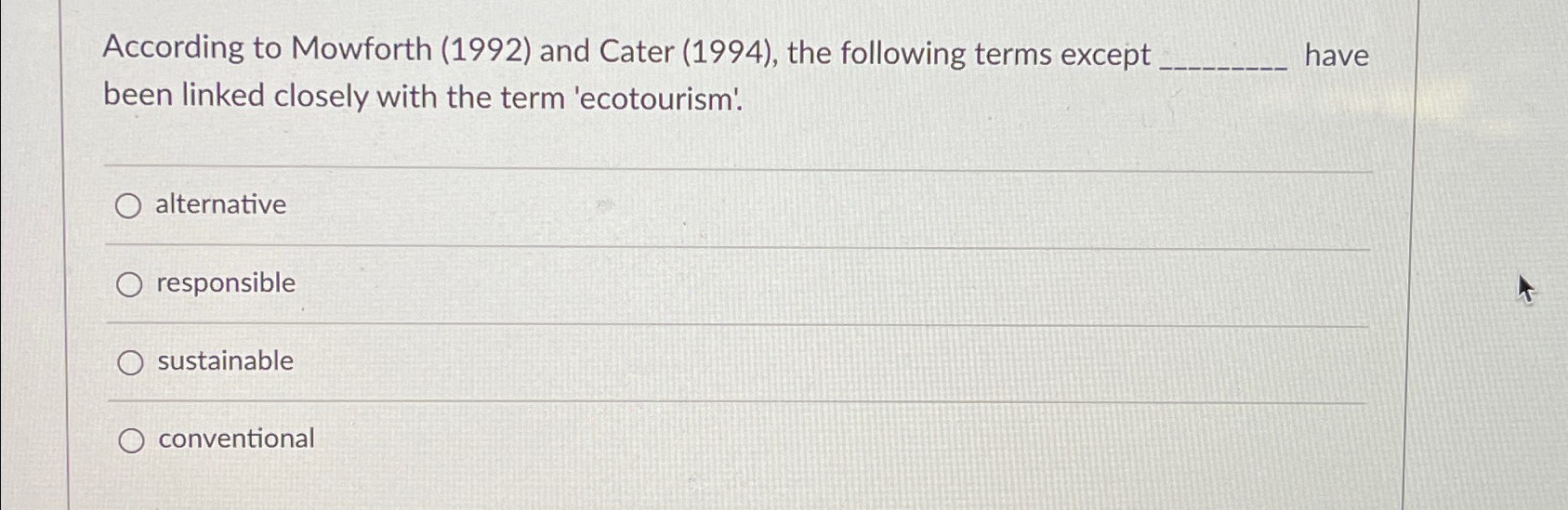  According to Mowforth (1992) and Cater (1994), the following terms except