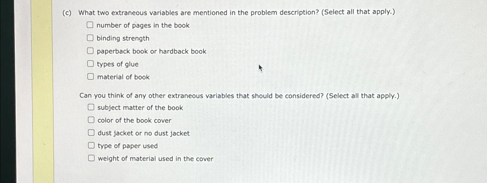  (c) What two extraneous variables are mentioned in the problem description?