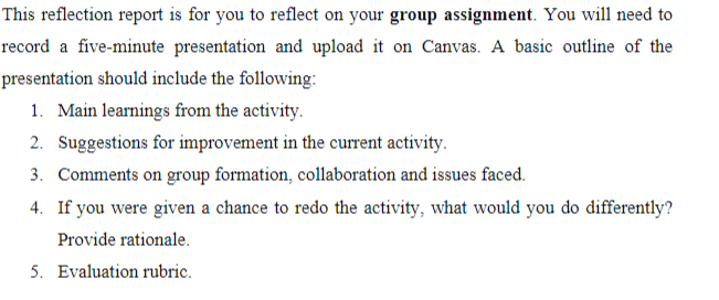  This reflection report is for you to reflect on your group