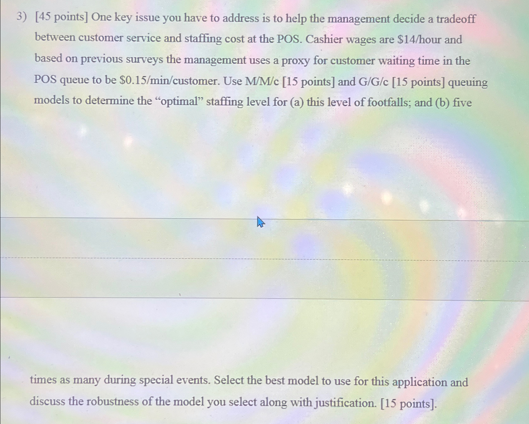  [45 points] One key issue you have to address is to