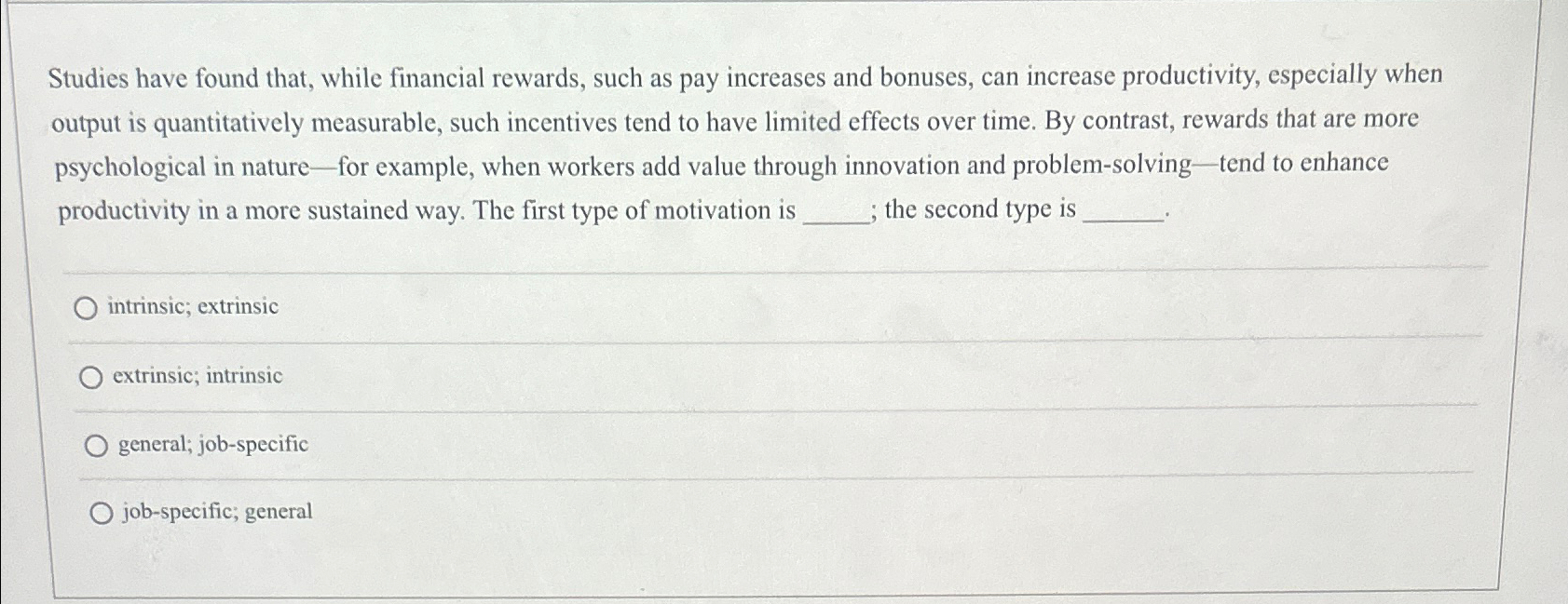  Studies have found that, while financial rewards, such as pay increases