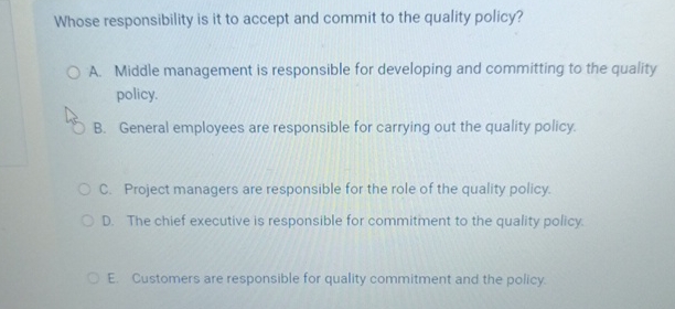  Whose responsibility is it to accept and commit to the quality