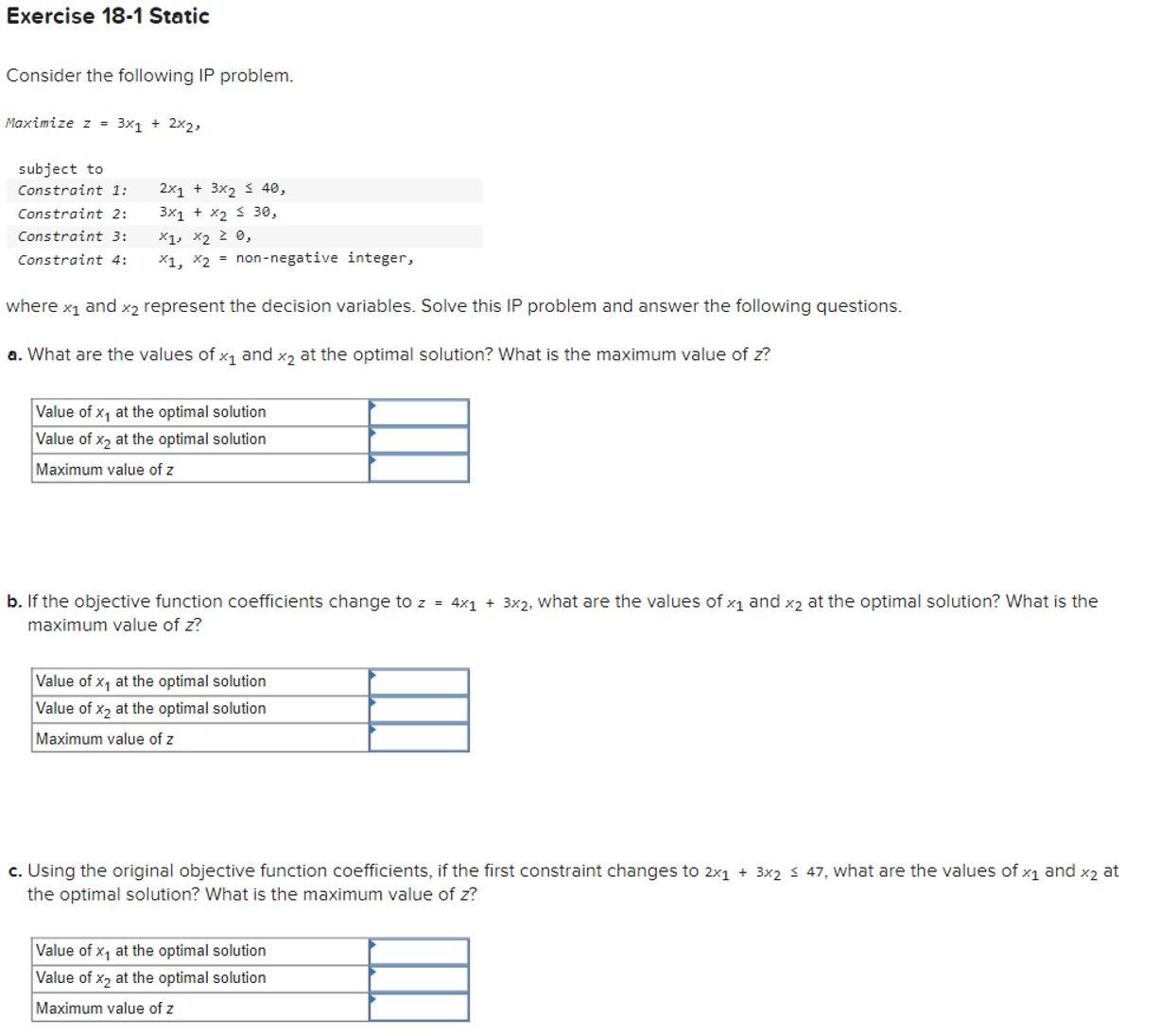  Exercise 18-1 Static Consider the following IP problem. Maximize z=3x1+2x2, subject