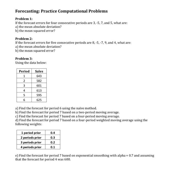 Problem 1: If the forecast errors for four consecutive periods are