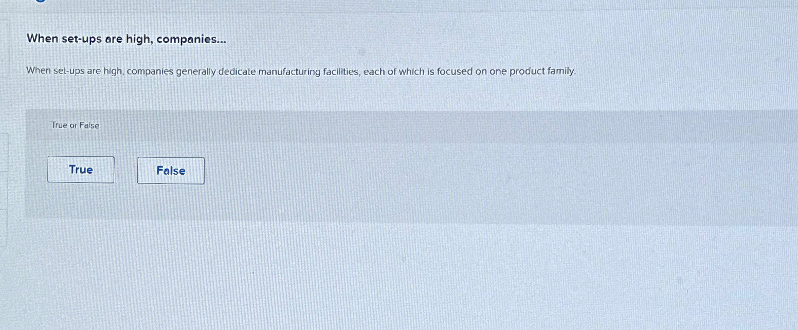  When set-ups are high, companies... When set-ups are high, companies generally