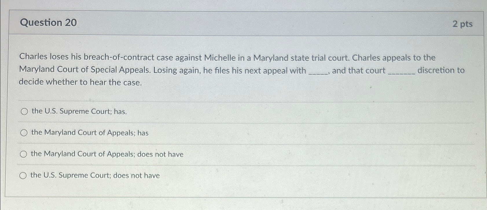  Question 20 2 pts Charles loses his breach-of-contract case against Michelle