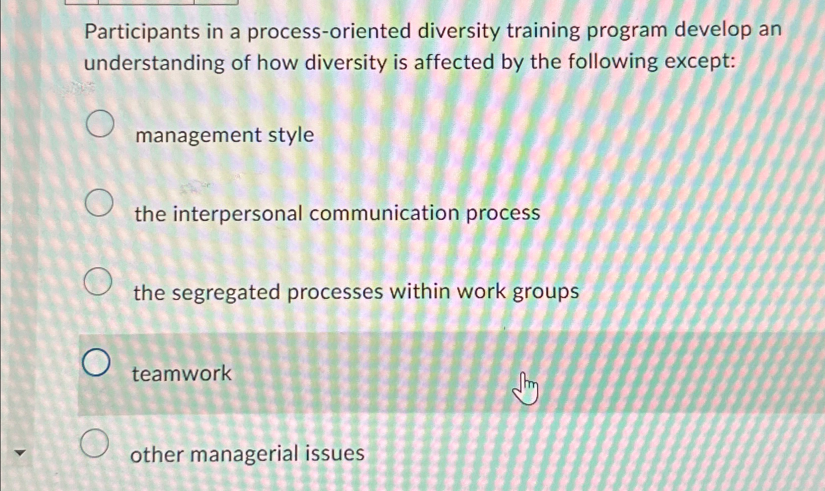  Participants in a process-oriented diversity training program develop an understanding of