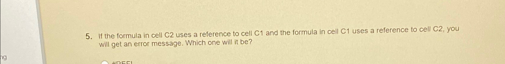  If the formula in cell C2 uses a reference to cell