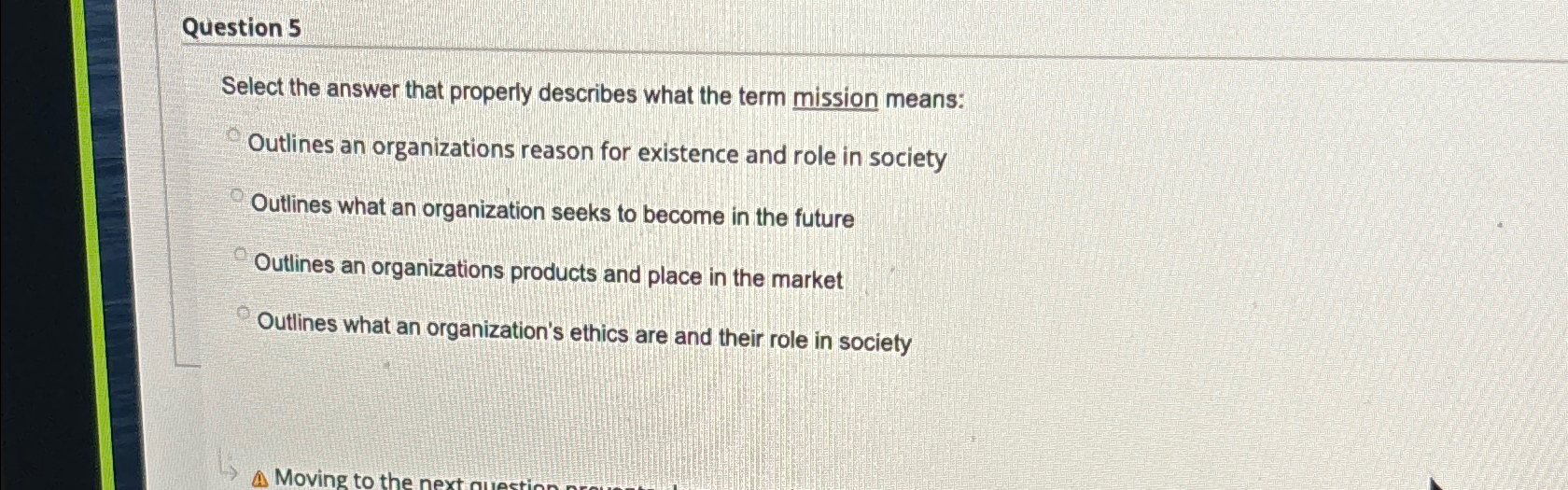  Question 5 Select the answer that properly describes what the term