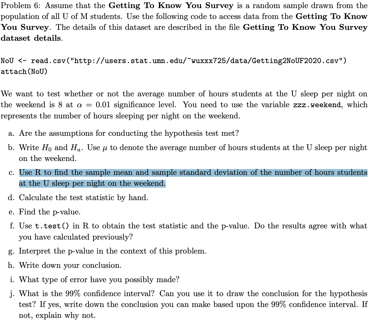 I cannot figure out this question regarding R and would love some