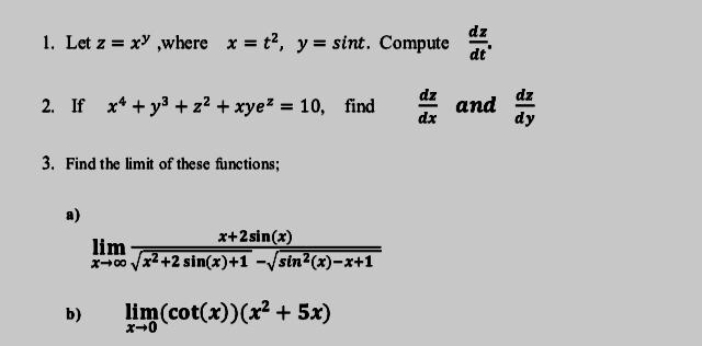 1. Let z = xy ,where x =tz, y = sint.