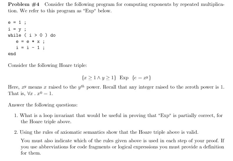 Problem #4 Consider the following program for computing exponents by repeated