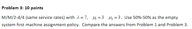 For the following problems, compute the steady state probabilities, CT, TH,