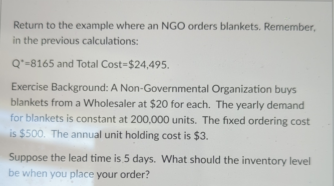  Return to the example where an NGO orders blankets. Remember, in